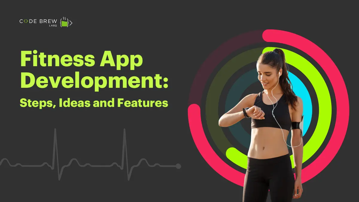 Fitness App Development: Steps, Ideas, and Features