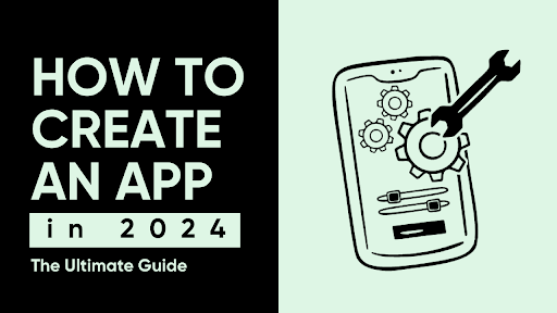 How to Develop a Mobile App From Scratch in 2024: The Ultimate Guide